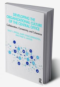 Developing the Organizational Culture of the Central Office