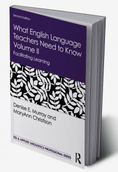 What English Language Teachers Need to Know Volume II