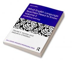 What English Language Teachers Need to Know Volume II