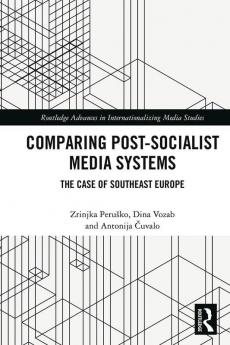 Comparing Post-Socialist Media Systems