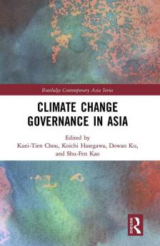 Climate Change Governance in Asia