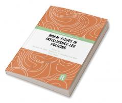 Moral Issues in Intelligence-led Policing