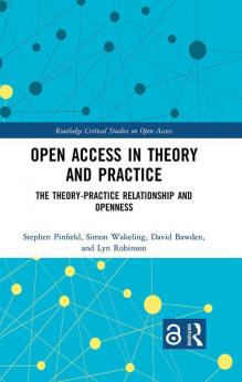 Open Access in Theory and Practice