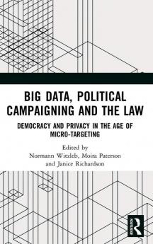 Big Data Political Campaigning and the Law