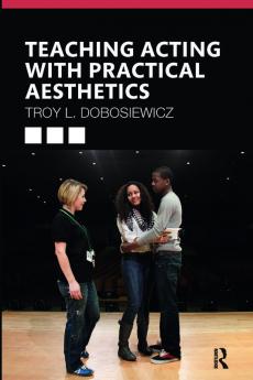 Teaching Acting with Practical Aesthetics