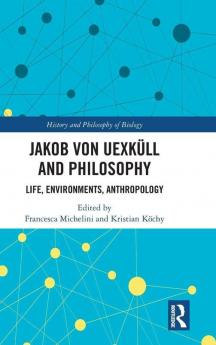 Jakob von Uexküll and Philosophy