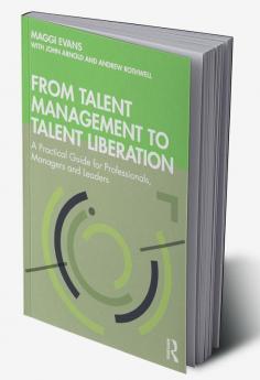 From Talent Management to Talent Liberation