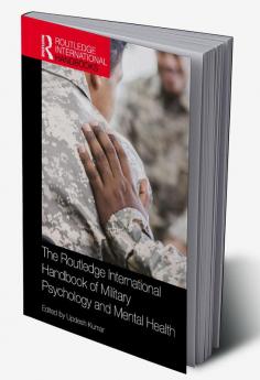 Routledge International Handbook of Military Psychology and Mental Health