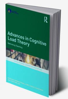 Advances in Cognitive Load Theory