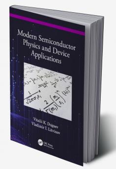 Modern Semiconductor Physics and Device Applications