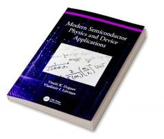 Modern Semiconductor Physics and Device Applications