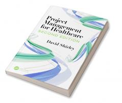 PROJECT MANAGEMENT FOR HEALTHCARE