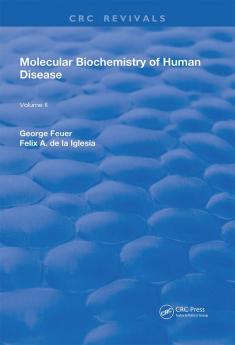 Molecular Biochemistry of Human Disease