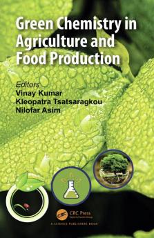 Green Chemistry in Agriculture and Food Production