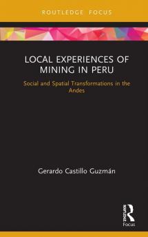 Local Experiences of Mining in Peru