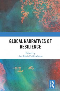 Glocal Narratives of Resilience