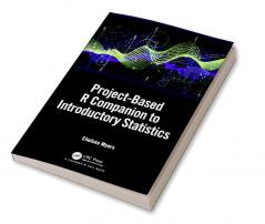 Project-Based R Companion to Introductory Statistics