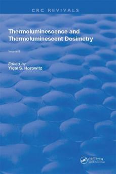 Thermoluminescence and Thermoluminescent Dosimetry