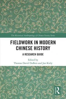 Fieldwork in Modern Chinese History