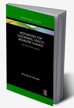 Motivation for Sustaining Health Behavior Change