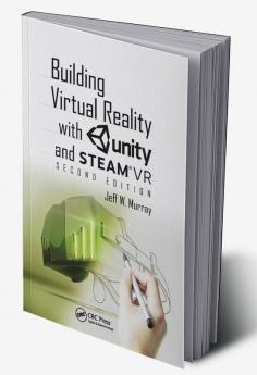 Building Virtual Reality with Unity and SteamVR