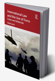 International Law and the Use of Force