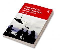 International Law and the Use of Force