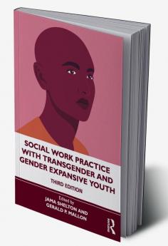 Social Work Practice with Transgender and Gender Expansive Youth