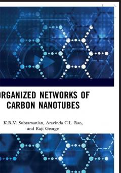 Organized Networks of Carbon Nanotubes