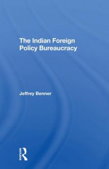 Indian Foreign Policy Bureaucracy