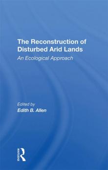 Reconstruction Of Disturbed Arid Lands