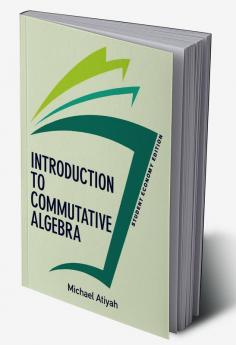 Introduction To Commutative Algebra Student Economy Edition