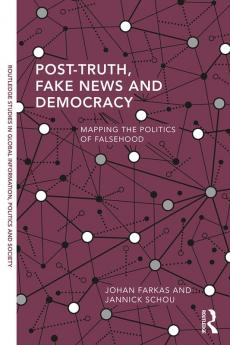 Post-Truth Fake News and Democracy