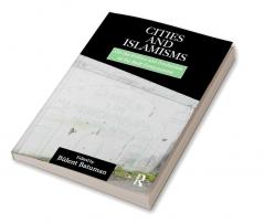 Cities and Islamisms