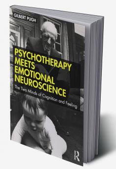 Psychotherapy Meets Emotional Neuroscience