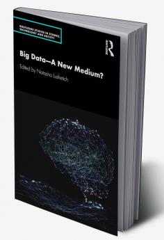 Big Data—A New Medium?