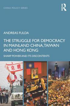 Struggle for Democracy in Mainland China Taiwan and Hong Kong