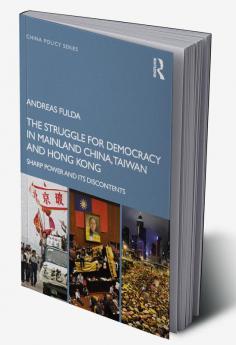 Struggle for Democracy in Mainland China Taiwan and Hong Kong