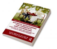 Socratic Questioning for Therapists and Counselors