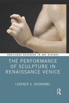 Performance of Sculpture in Renaissance Venice