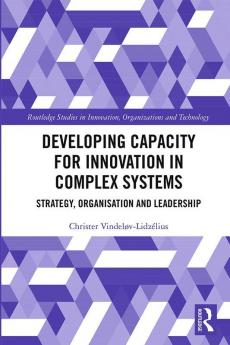 Developing Capacity for Innovation in Complex Systems