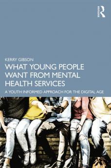 What Young People Want from Mental Health Services