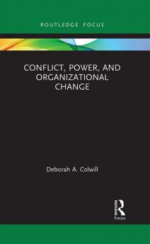 Conflict Power and Organizational Change