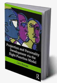 Projection and Personality Development via the Eight-Function Model