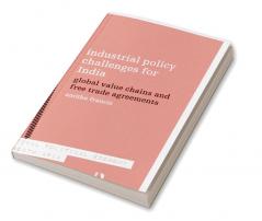 Industrial Policy Challenges for India