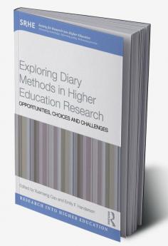 Exploring Diary Methods in Higher Education Research