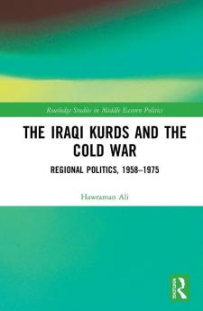 Iraqi Kurds and the Cold War