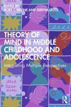 Theory of Mind in Middle Childhood and Adolescence