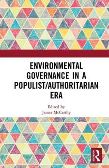 Environmental Governance in a Populist/Authoritarian Era