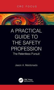 Practical Guide to the Safety Profession